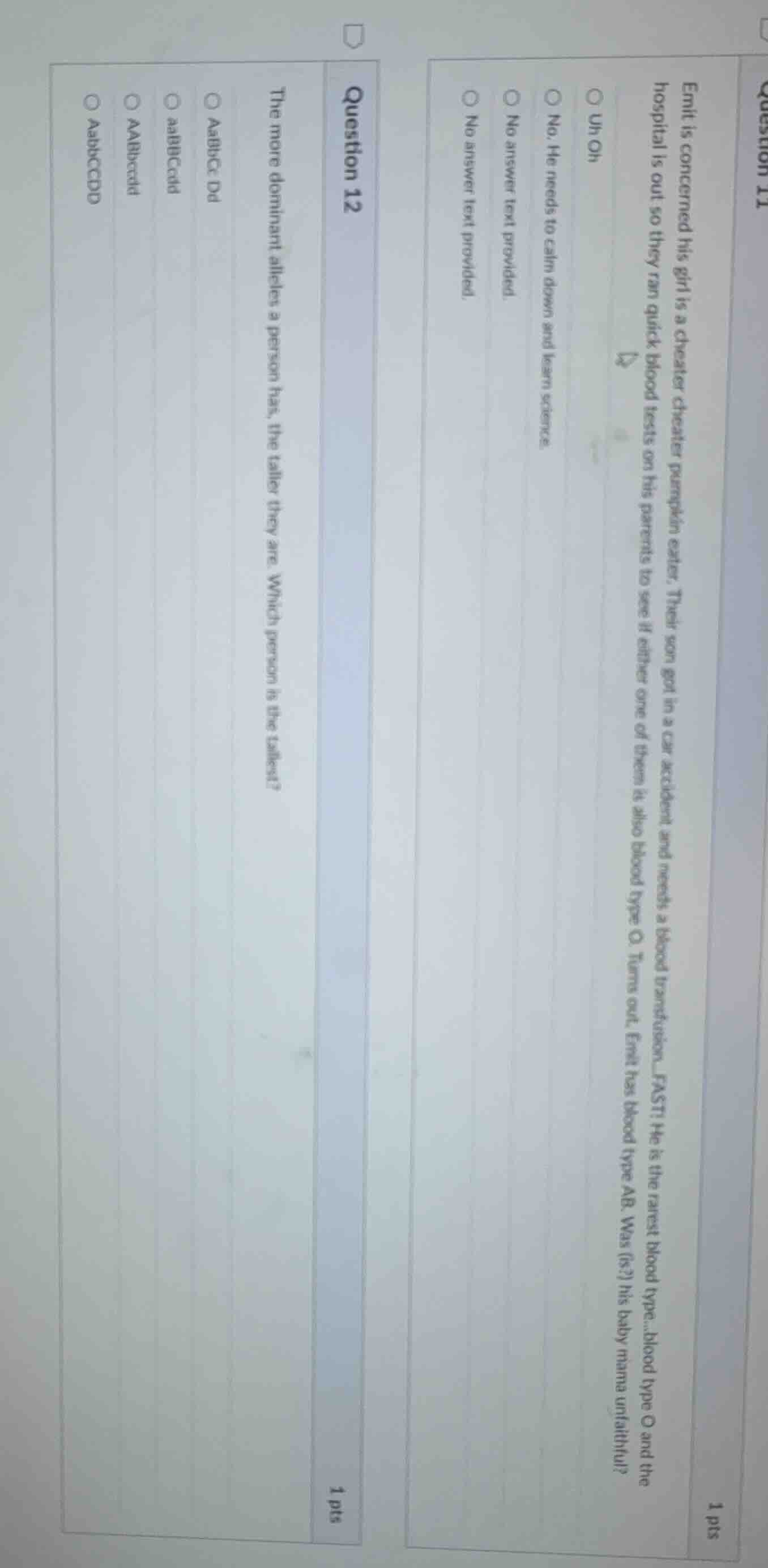 question 12 1 pts the more dominant alleles a person has, the taller th…