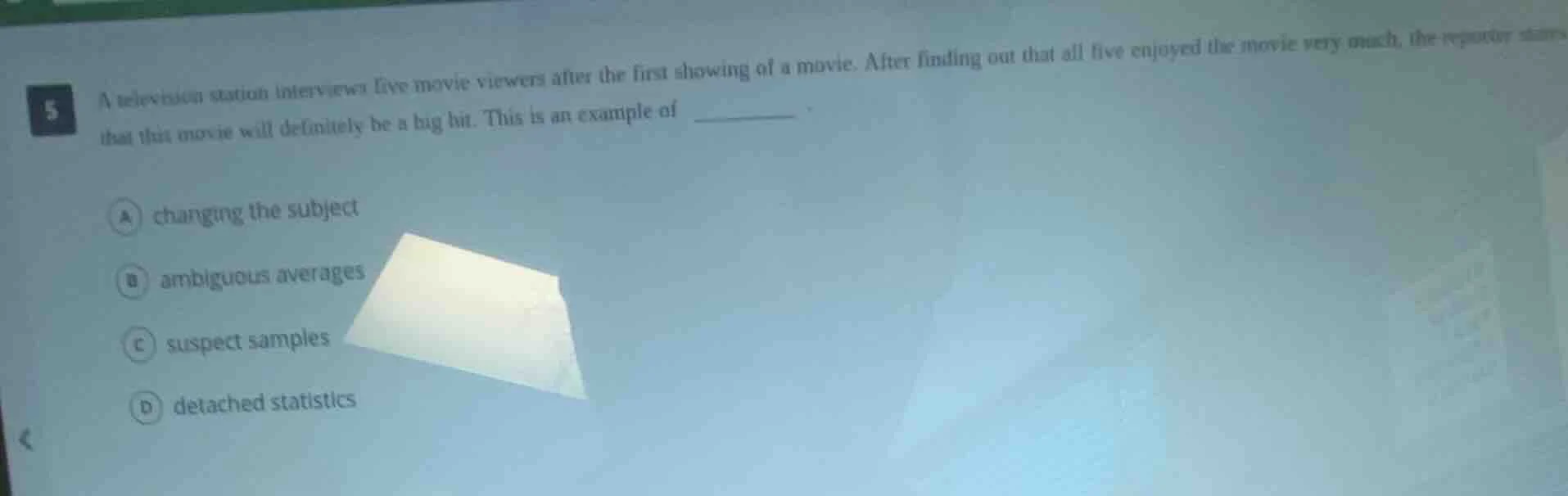 5 a television station interviews five movie viewers after the first sh…