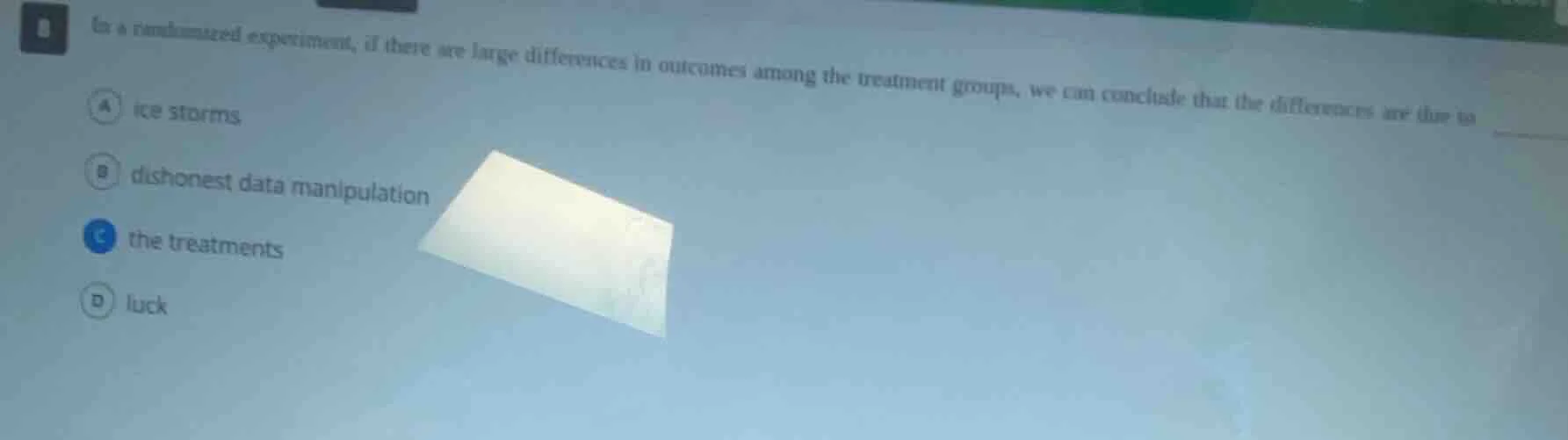in a randomized experiment, if there are large differences in outcomes …