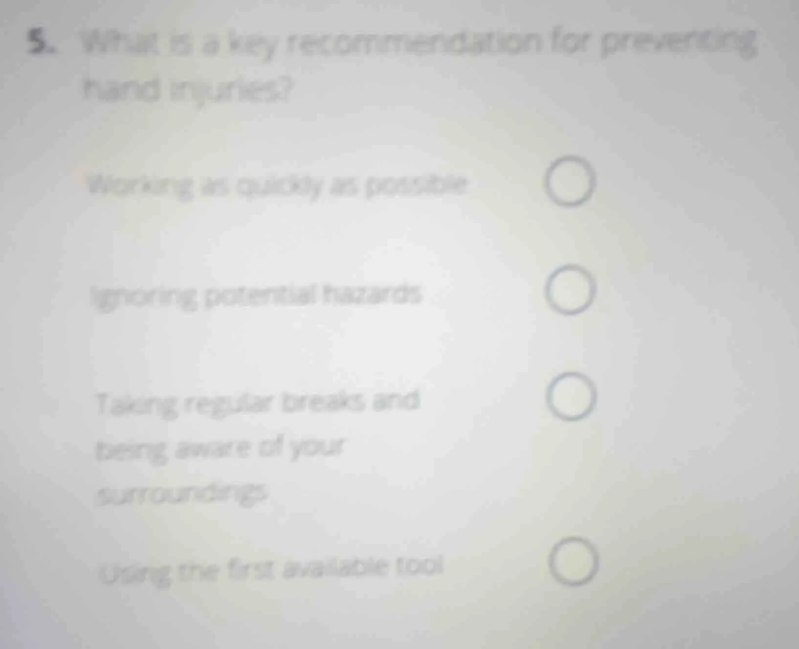 5. what is a key recommendation for preventing hand injuries? working a…
