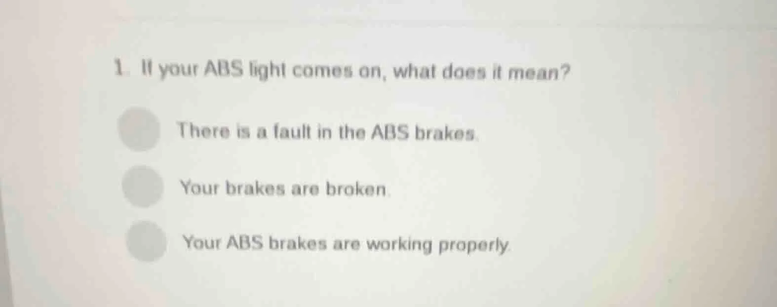 1. if your abs light comes on, what does it mean? there is a fault in t…