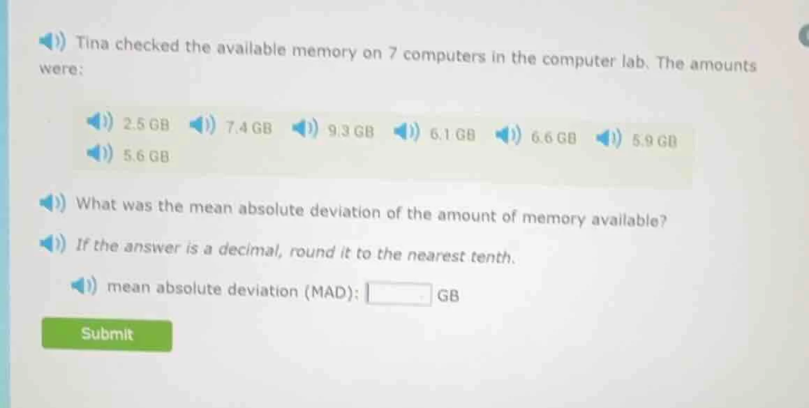 tina checked the available memory on 7 computers in the computer lab. t…