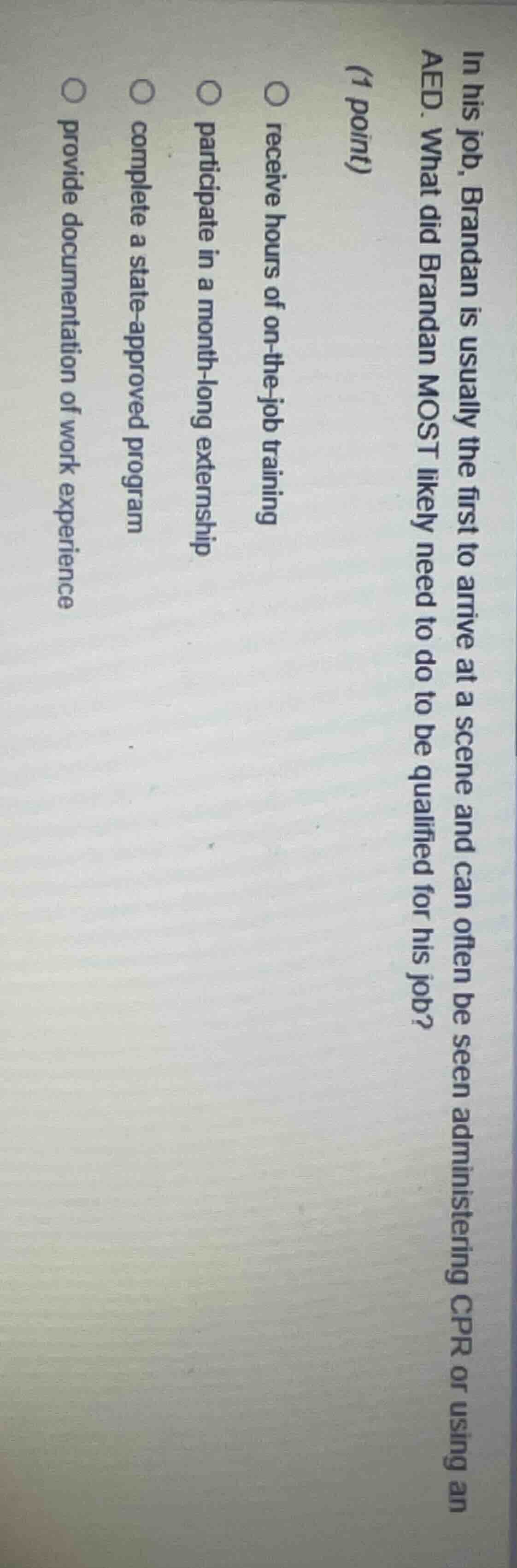 in his job, brandan is usually the first to arrive at a scene and can o…