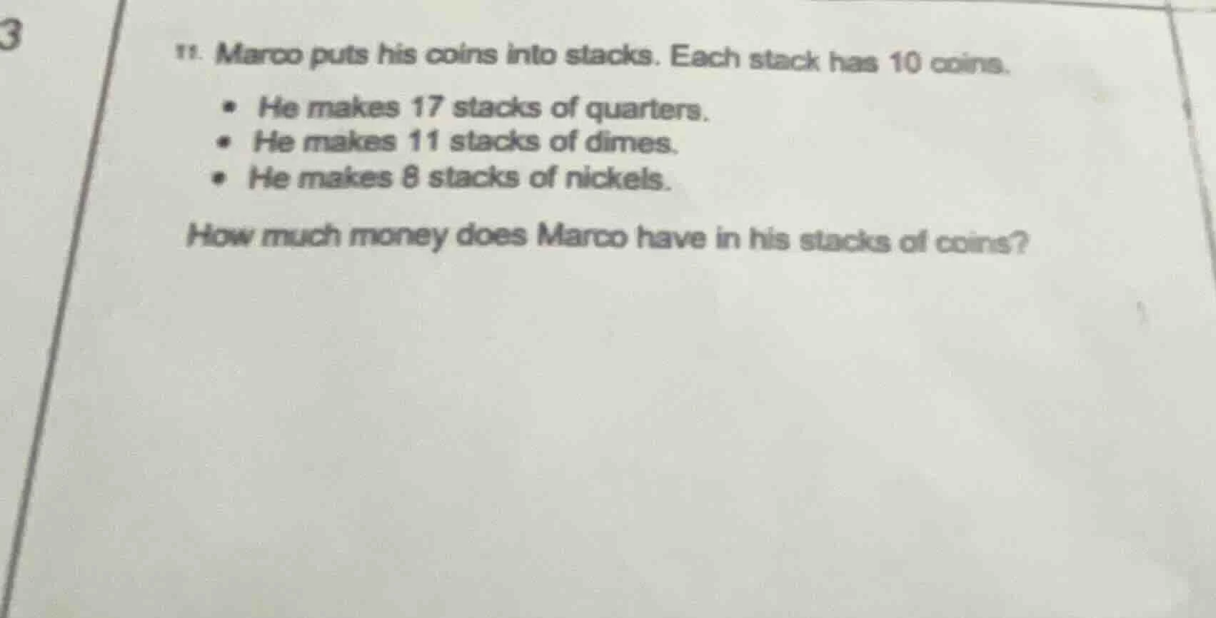 11. marco puts his coins into stacks. each stack has 10 coins. - he mak…