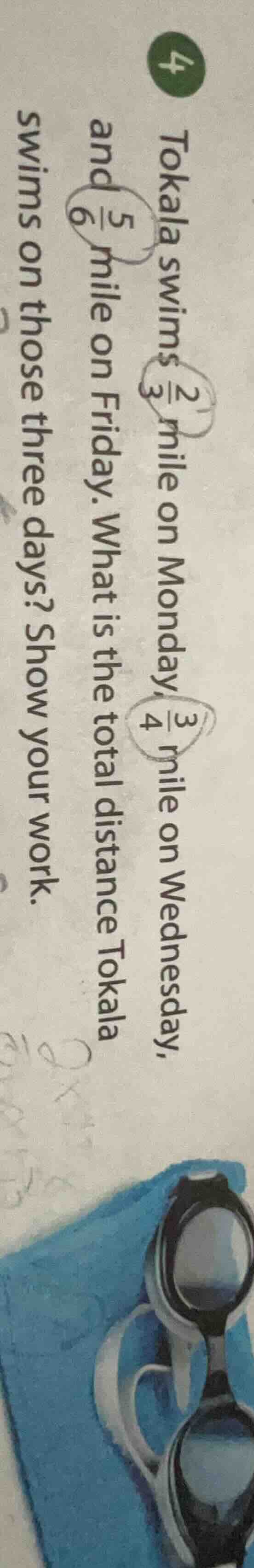 4 tokala swims \\(\\frac{2}{3}\\) mile on monday, \\(\\frac{3}{4}\\) mi…