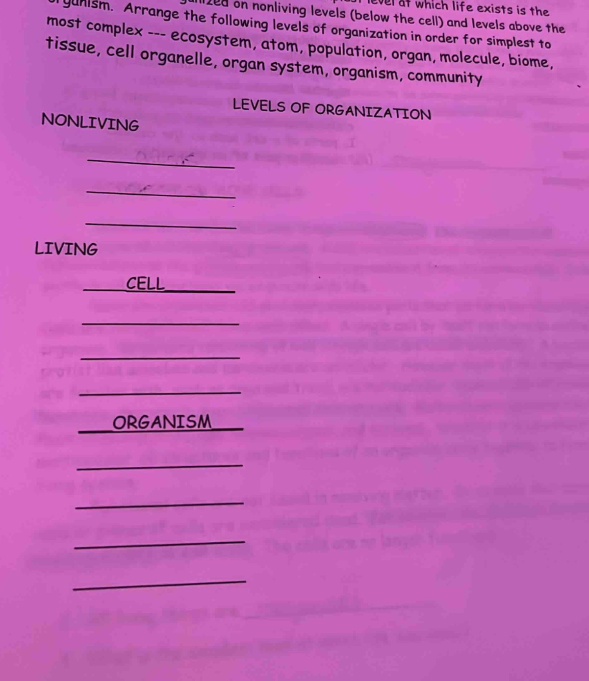level at which life exists is the on nonliving levels (below the cell) …