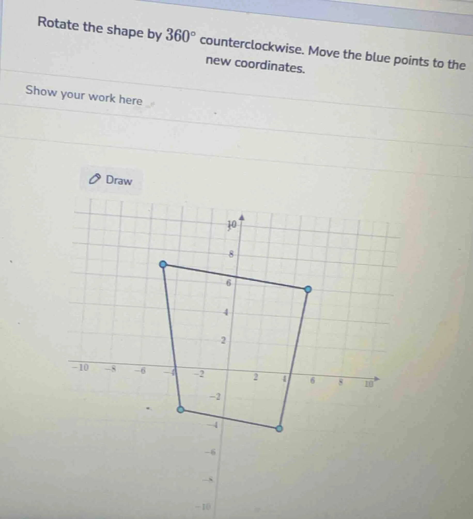 rotate the shape by 360° counterclockwise. move the blue points to the …