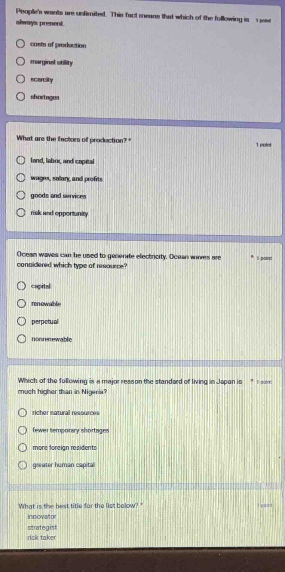 peoples wants are unlimited. this fact means that which of the followin…