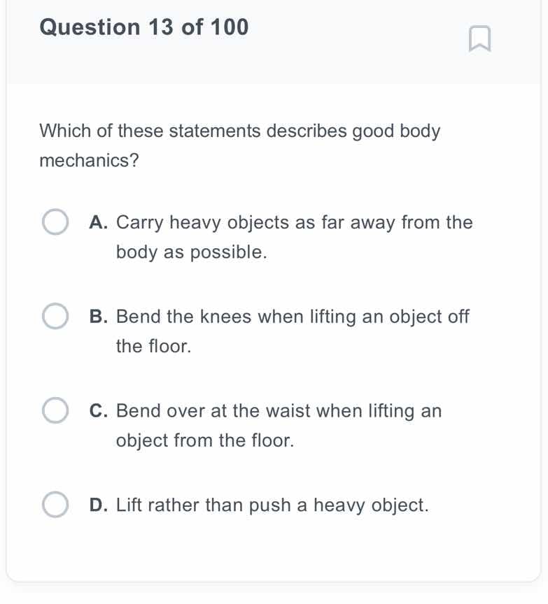 question 13 of 100 which of these statements describes good body mechan…