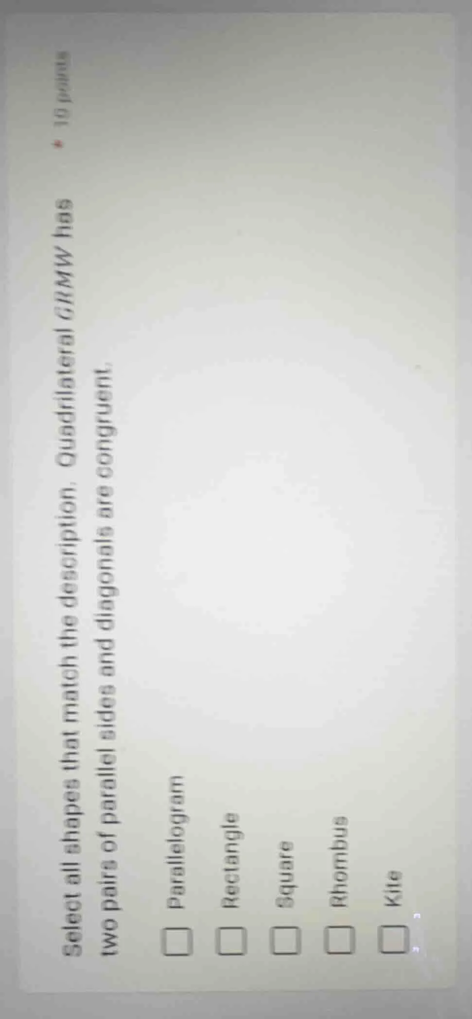 select all shapes that match the description. quadrilateral grmw has tw…