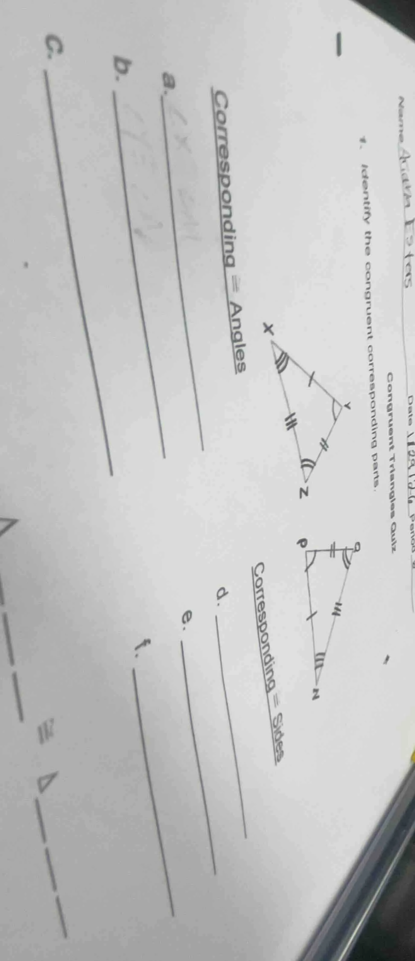 1. identify the congruent corresponding parts. corresponding ≅ angles a…