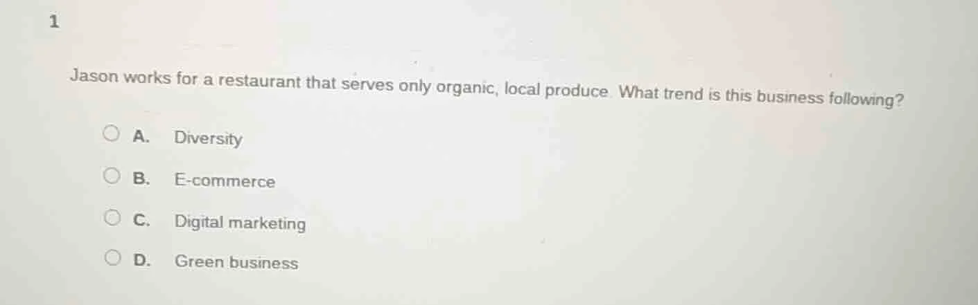 1 jason works for a restaurant that serves only organic, local produce.…