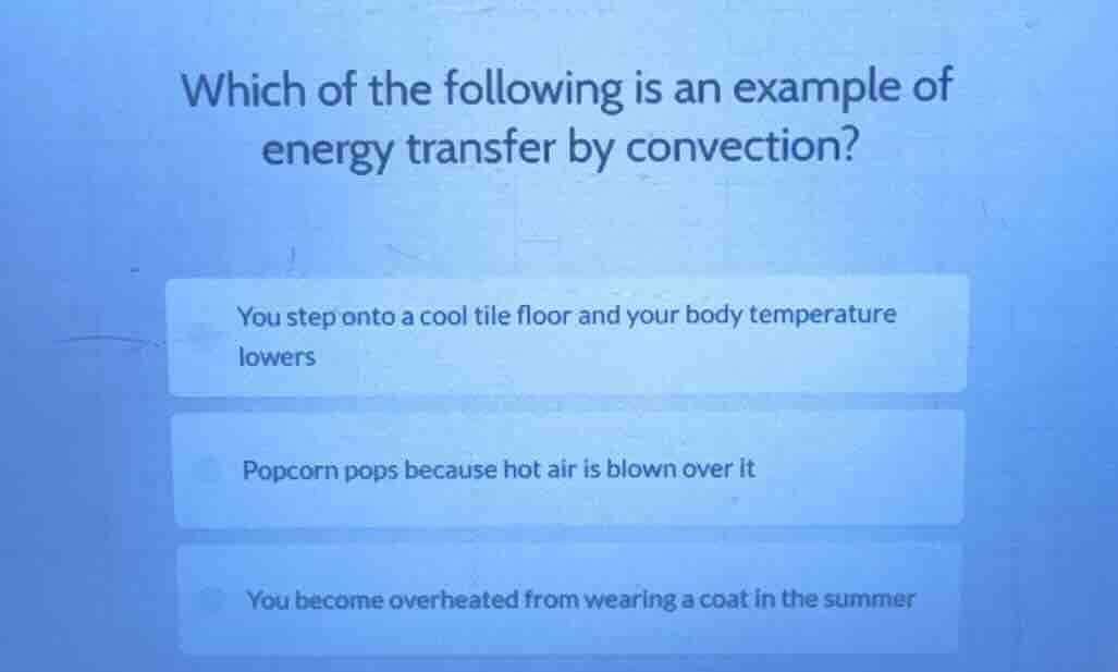 which of the following is an example of energy transfer by convection? …