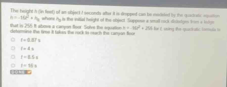 the height ( h ) (in feet) of an object ( t ) seconds after it is dropp…