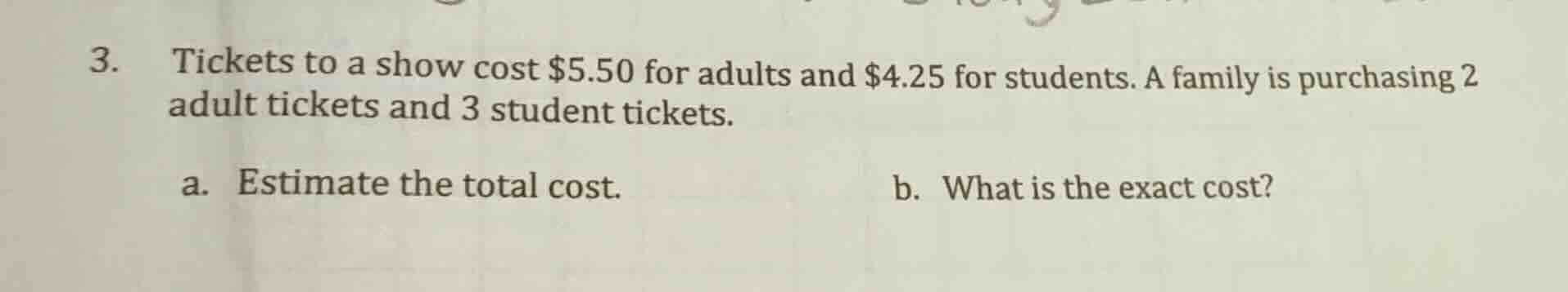 3. tickets to a show cost $5.50 for adults and $4.25 for students. a fa…