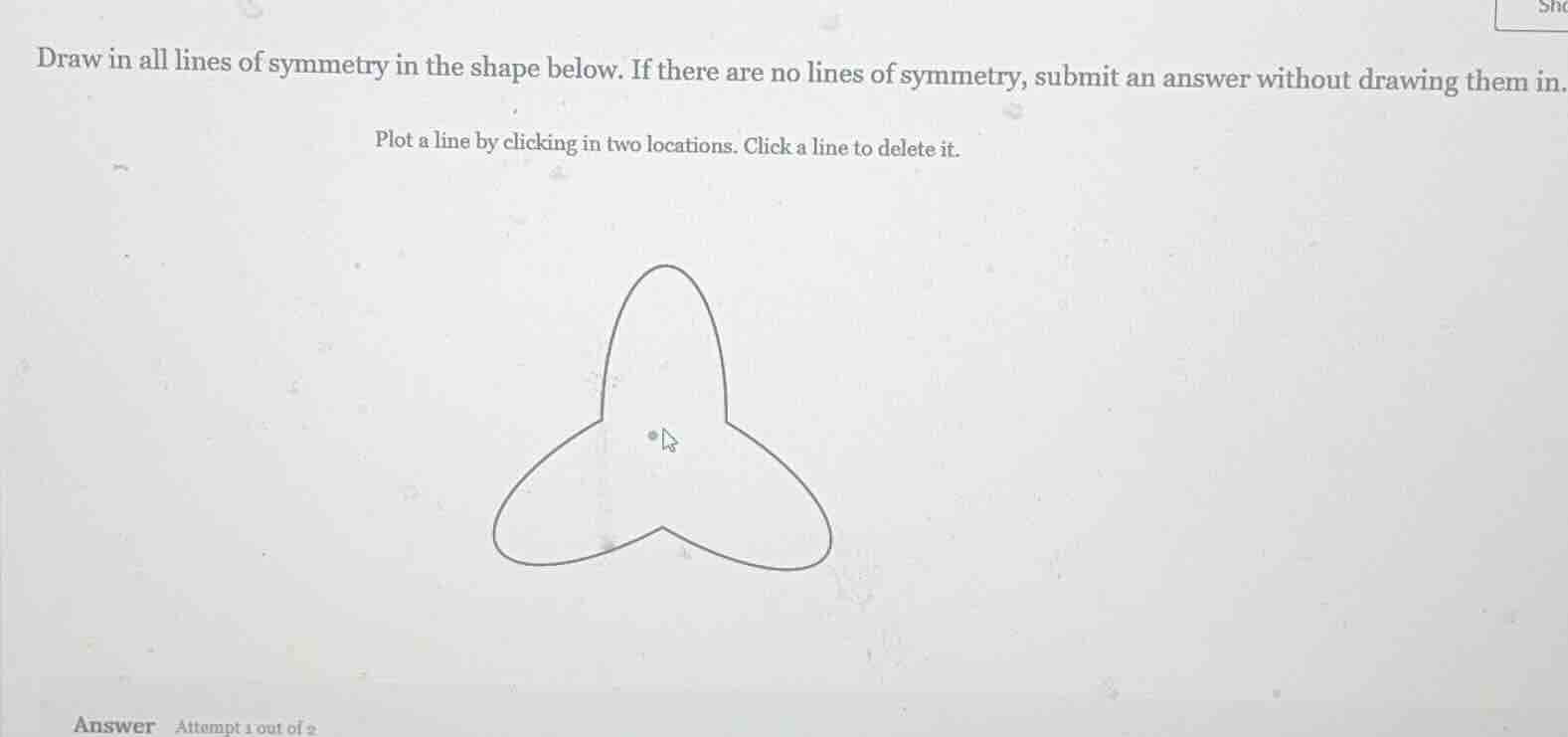 draw in all lines of symmetry in the shape below. if there are no lines…