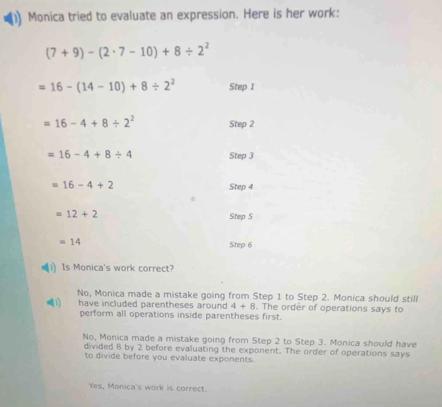 monica tried to evaluate an expression. here is her work: $(7 + 9) - (2…