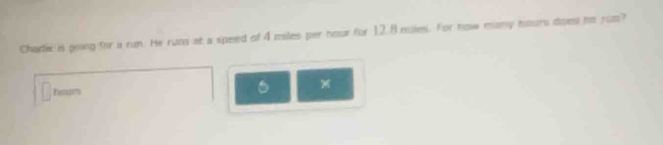 charlie is going for a run. he runs at a speed of 4 miles per hour for …