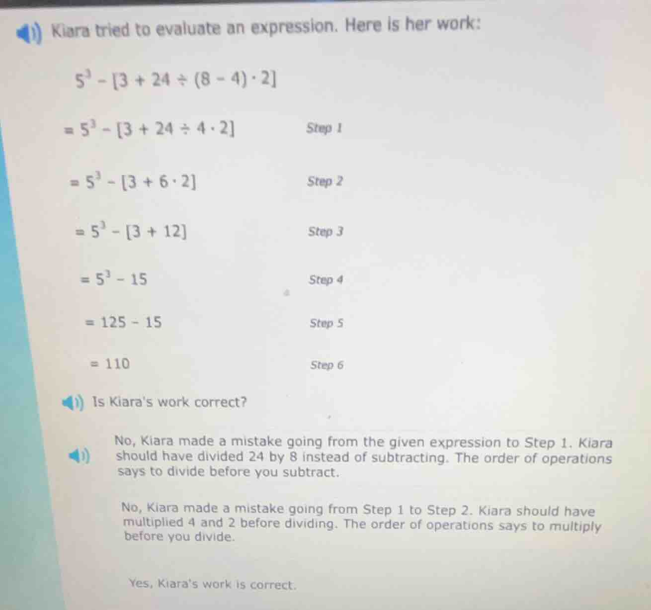 kiara tried to evaluate an expression. here is her work: $5^3 - 3 + 24 …