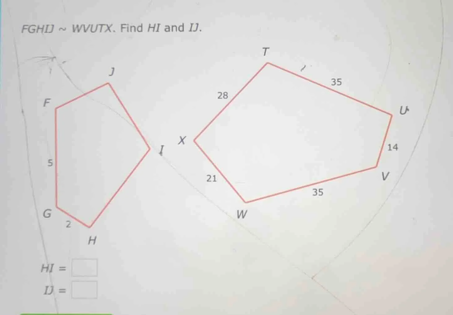 fghij ~ wvutx. find hi and ij.