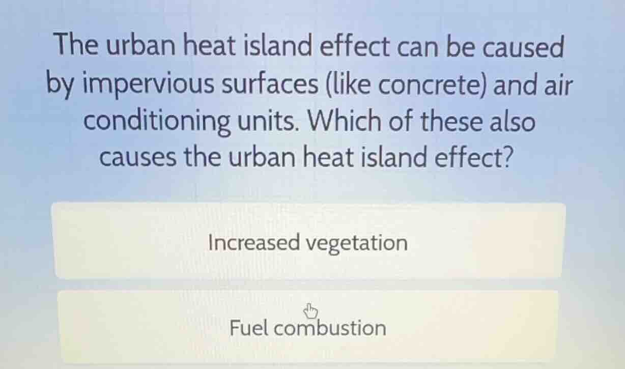 the urban heat island effect can be caused by impervious surfaces (like…