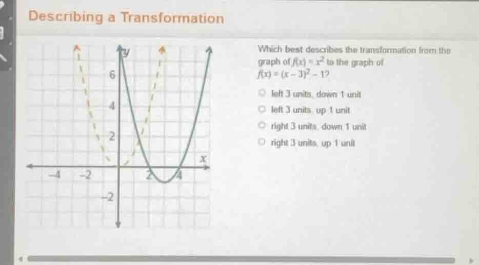 describing a transformation which best describes the transformation fro…