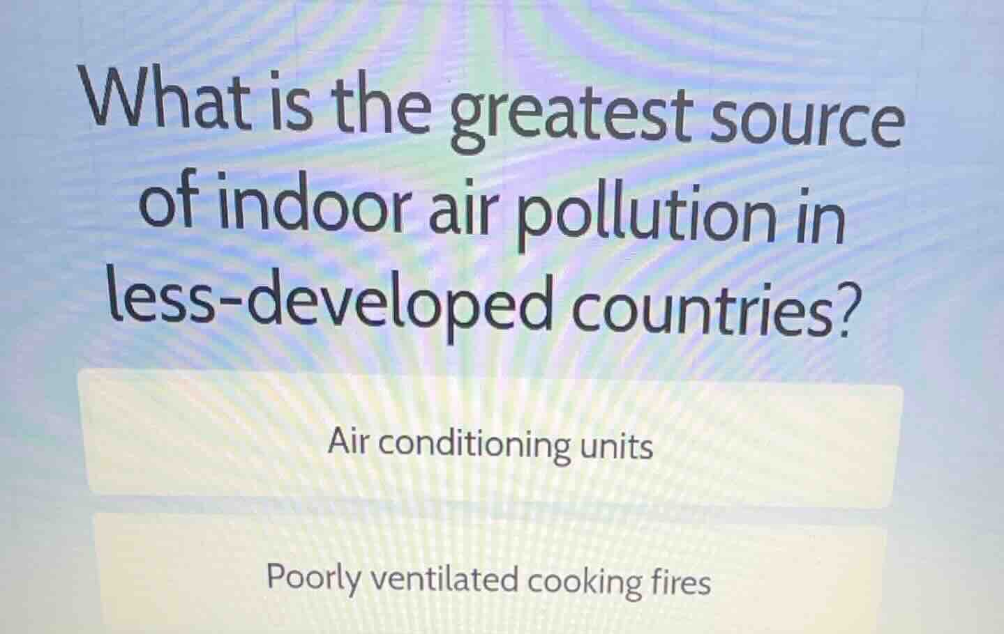 what is the greatest source of indoor air pollution in less - developed…