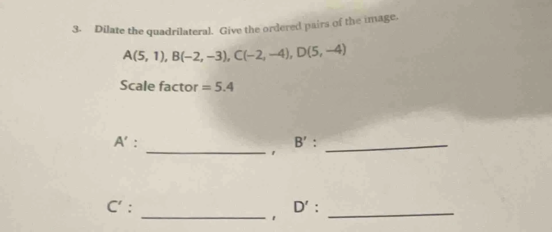 3. dilate the quadrilateral. give the ordered pairs of the image. a(5, …