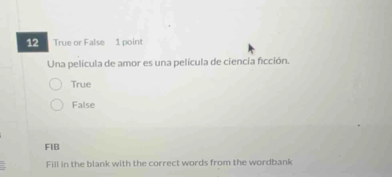 12 true or false 1 point una película de amor es una película de cienci…