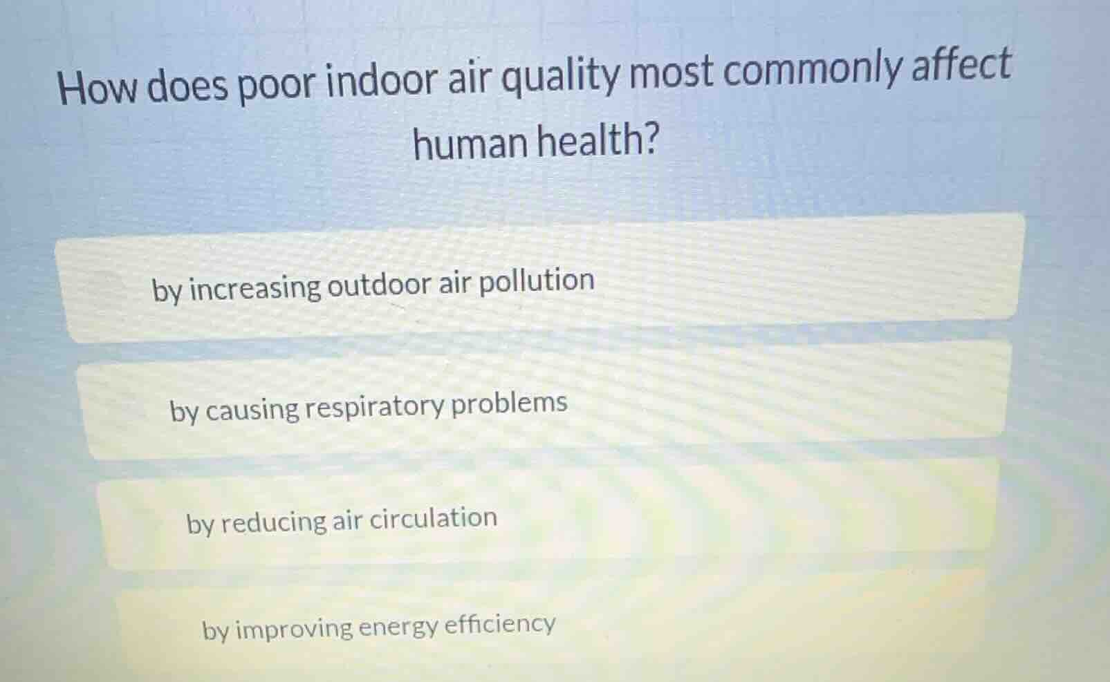 how does poor indoor air quality most commonly affect human health? by …