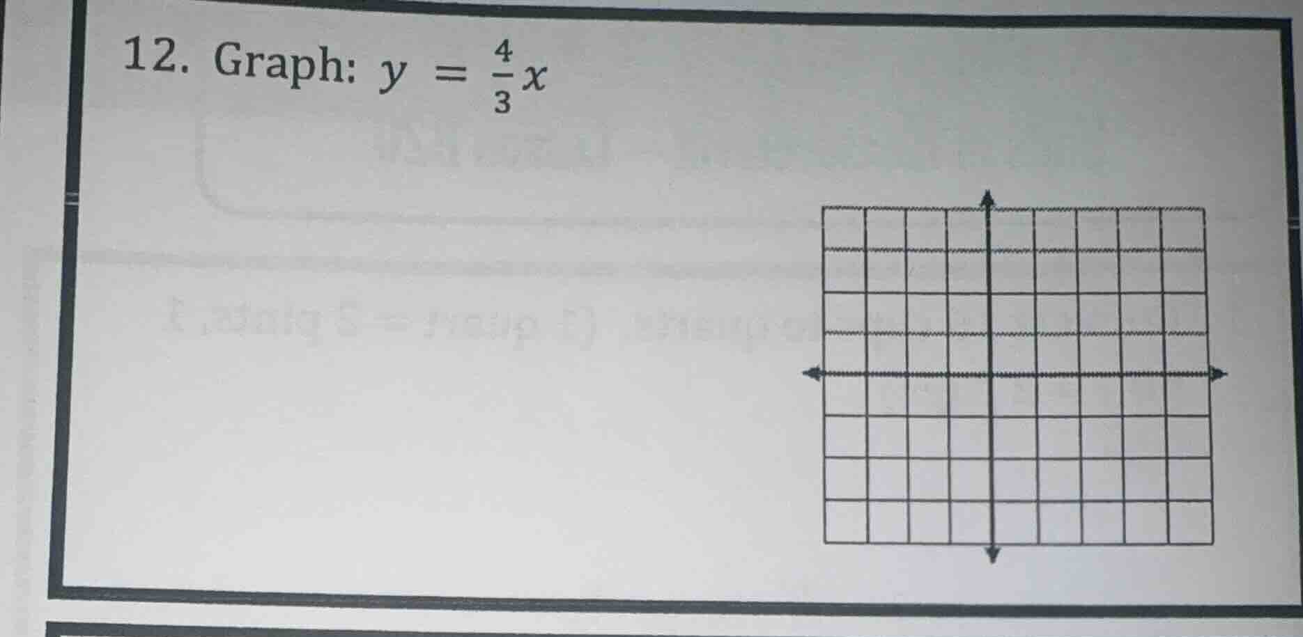 12. graph: $y = \\frac{4}{3}x$