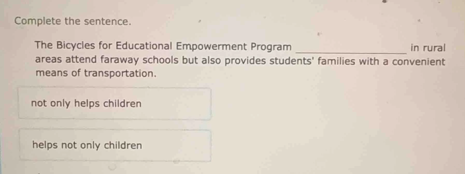 complete the sentence. the bicycles for educational empowerment program…