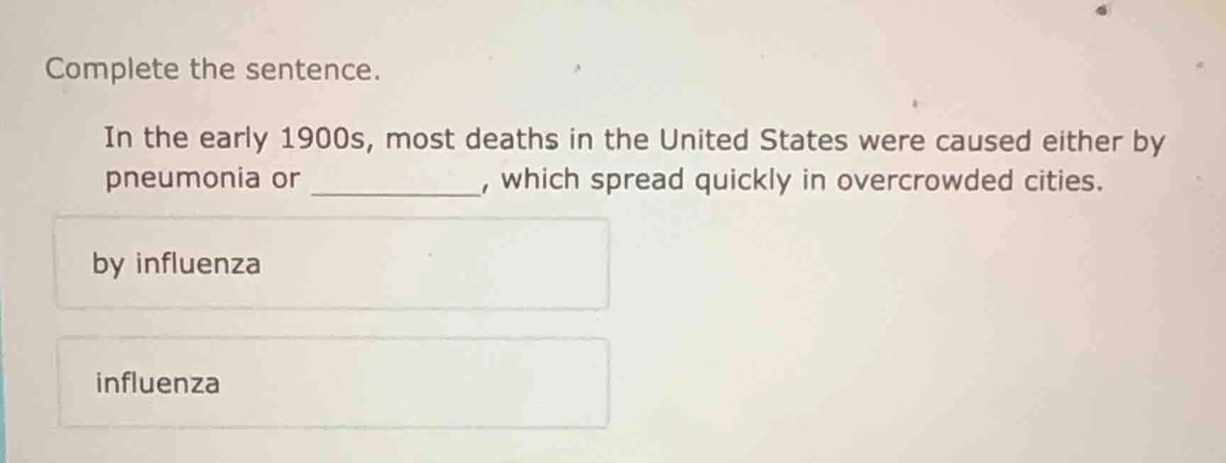 complete the sentence. in the early 1900s, most deaths in the united st…