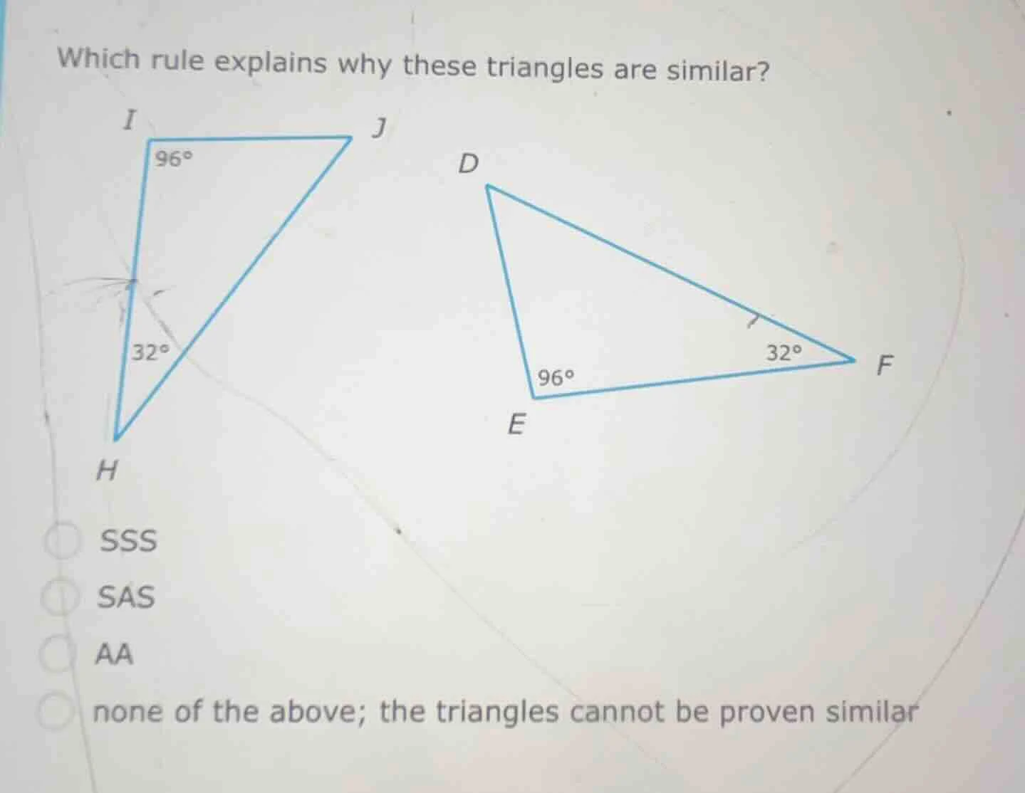 which rule explains why these triangles are similar? sss sas aa none of…