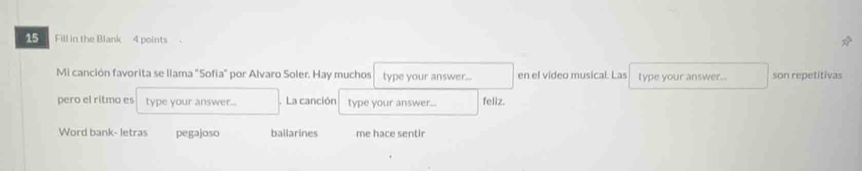 15 fill in the blank 4 points mi canción favorita se llama \sofia\ por …