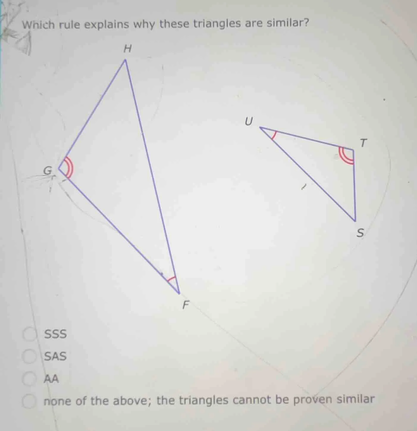 which rule explains why these triangles are similar? sss sas aa none of…