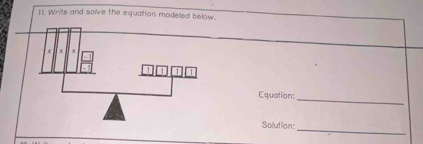 11. write and solve the equation modeled below. equation: solution: