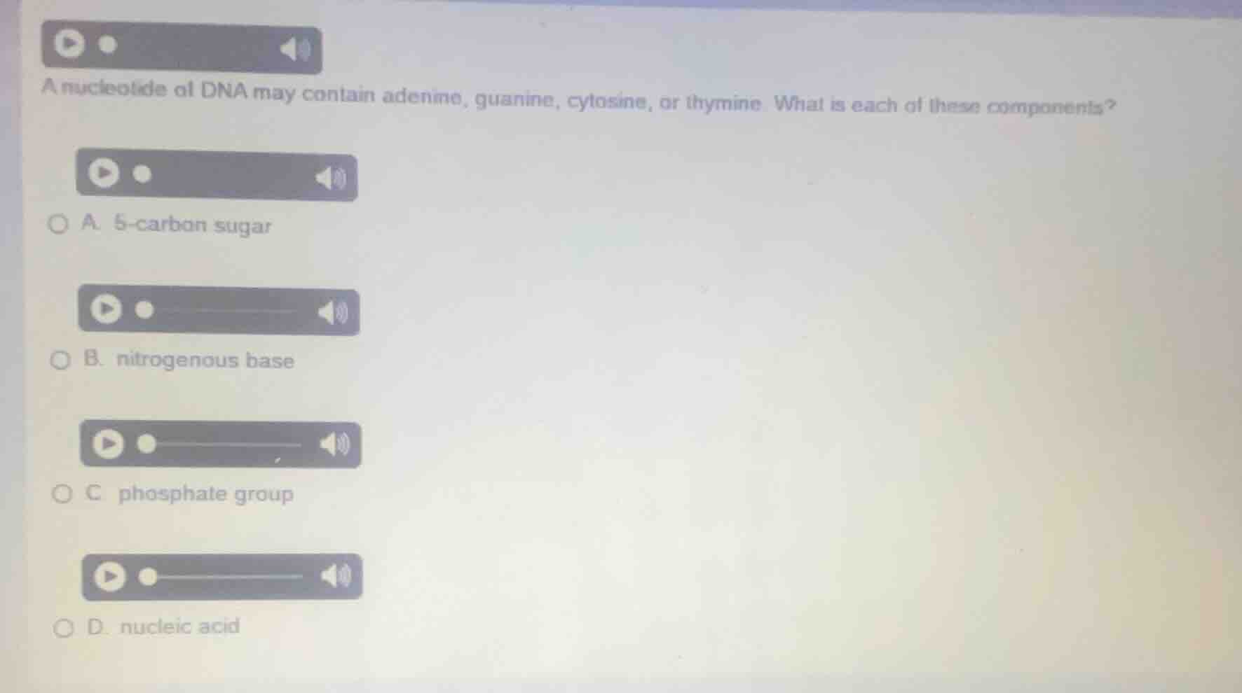 a nucleotide of dna may contain adenine, guanine, cytosine, or thymine.…