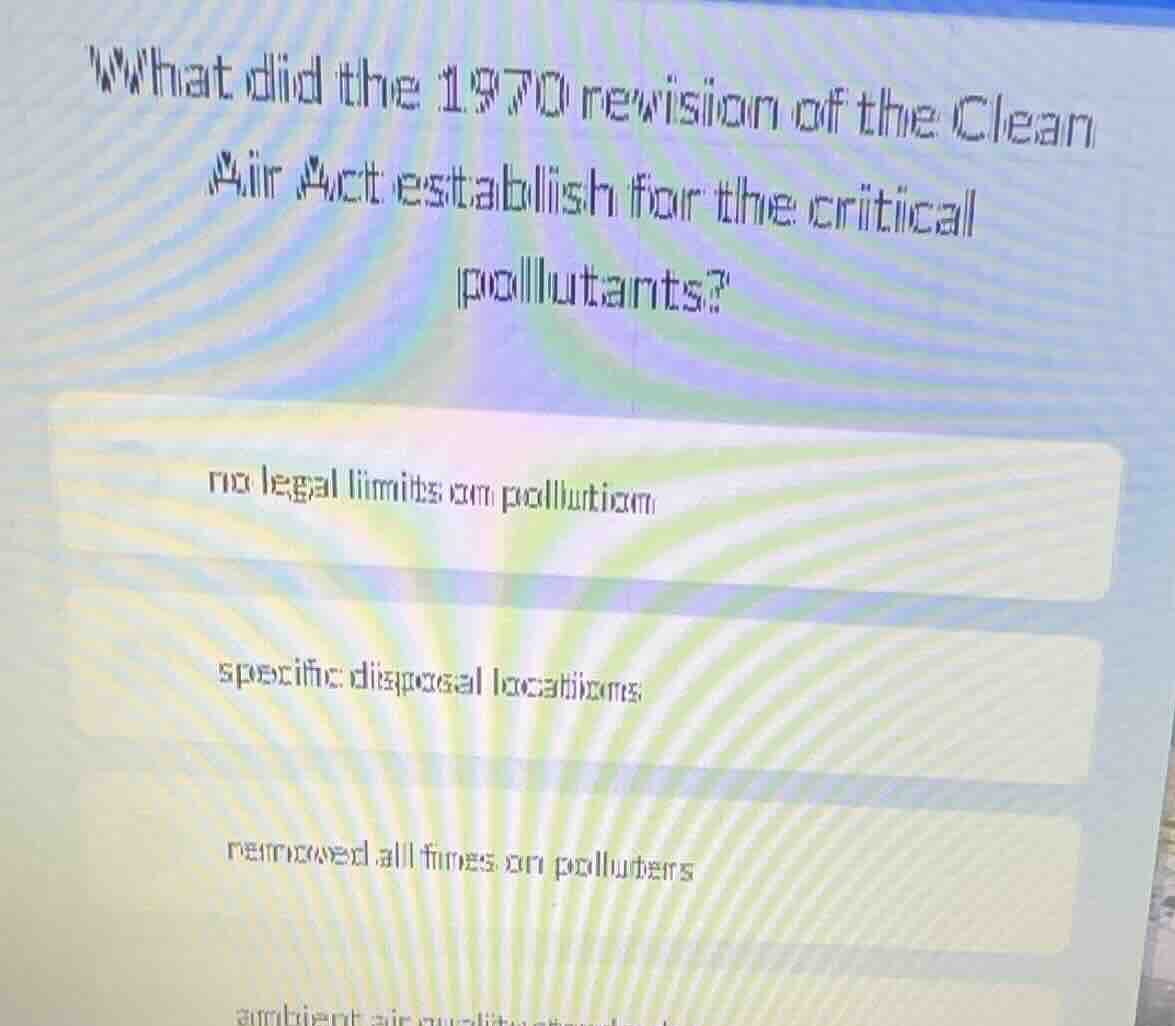 what did the 1970 revision of the clean air act establish for the criti…