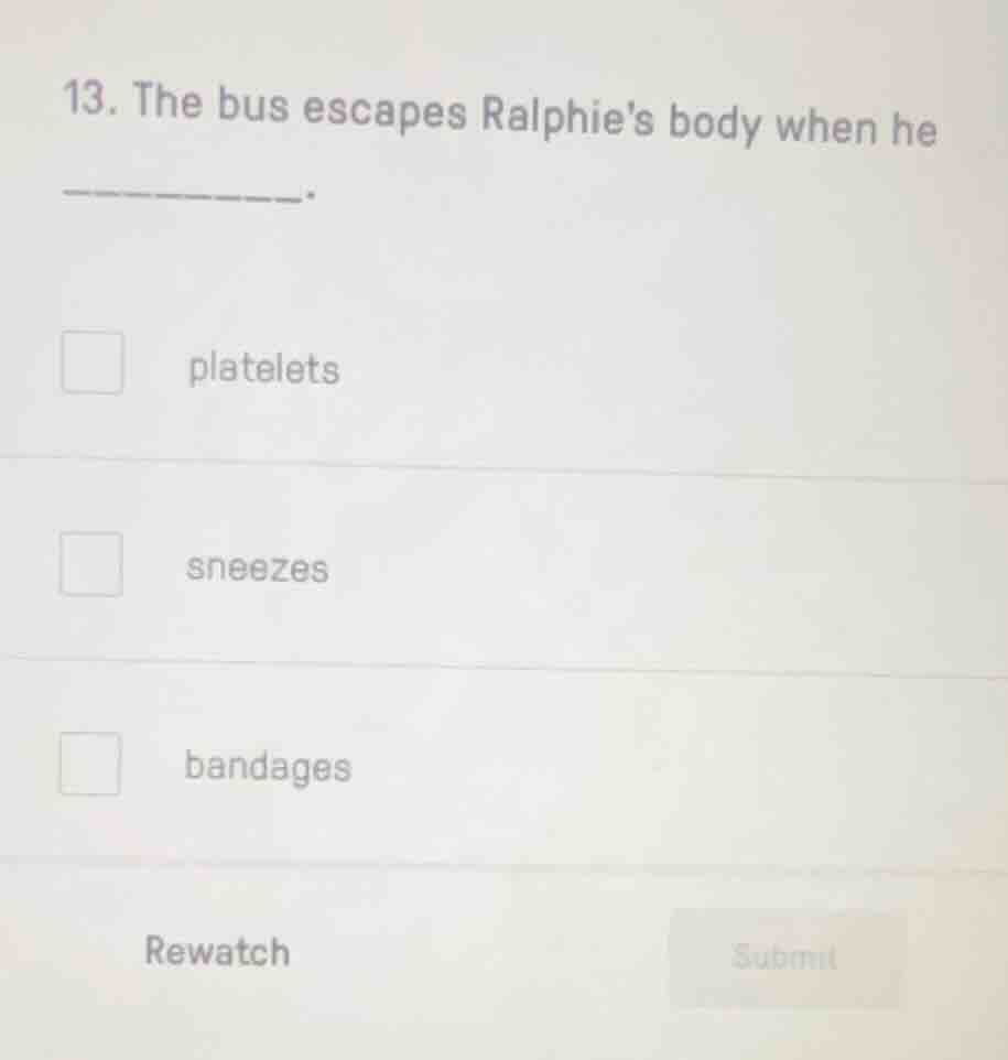 13. the bus escapes ralphies body when he ______. platelets sneezes ban…