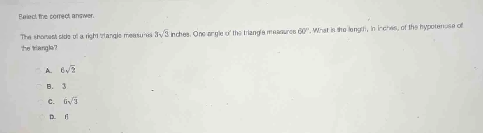select the correct answer. the shortest side of a right triangle measur…