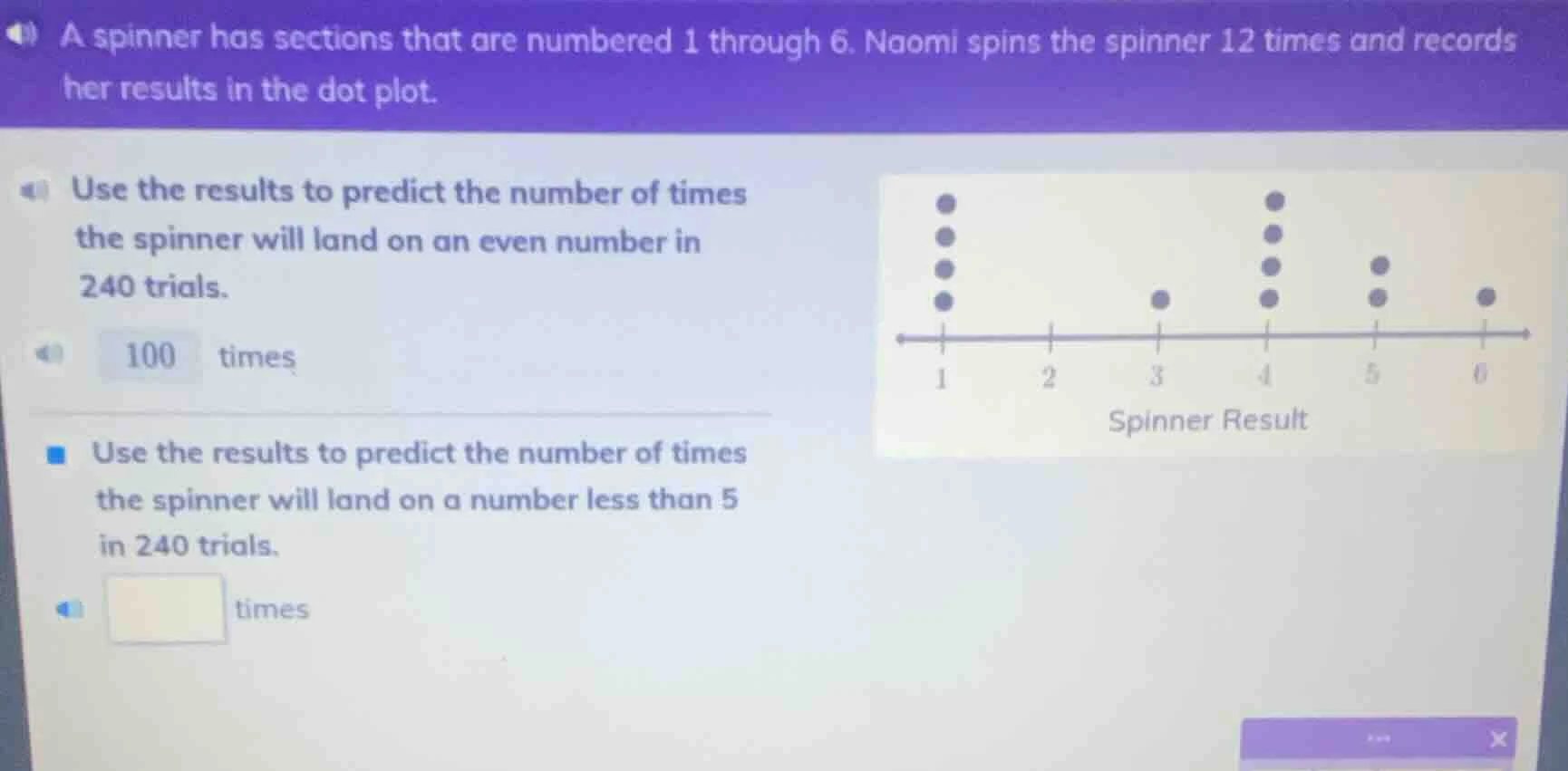 a spinner has sections that are numbered 1 through 6. naomi spins the s…