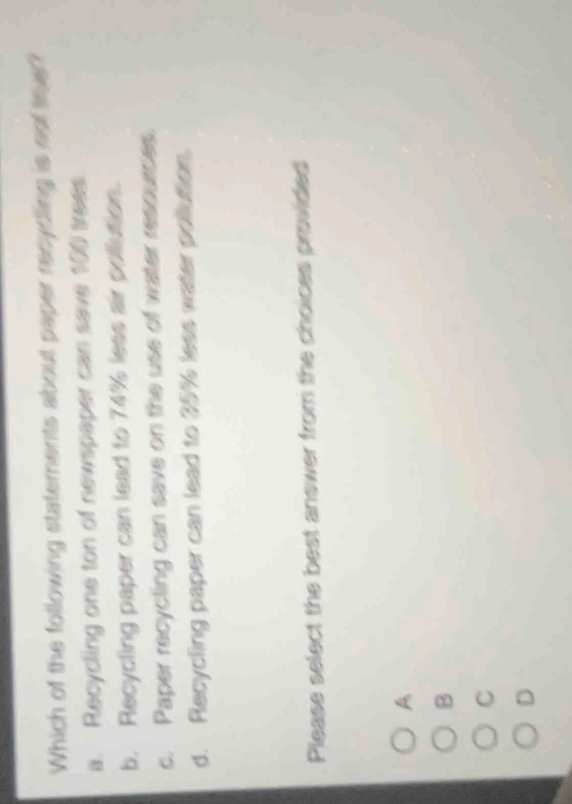 which of the following statements about paper recycling is not wrong? a…