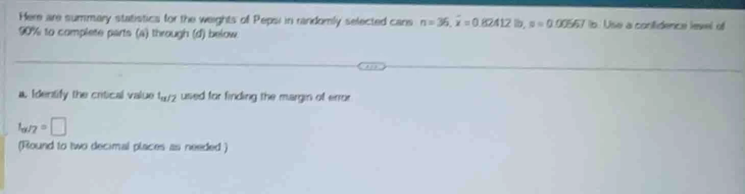 here are summary statistics for the weights of pepsi in randomly select…