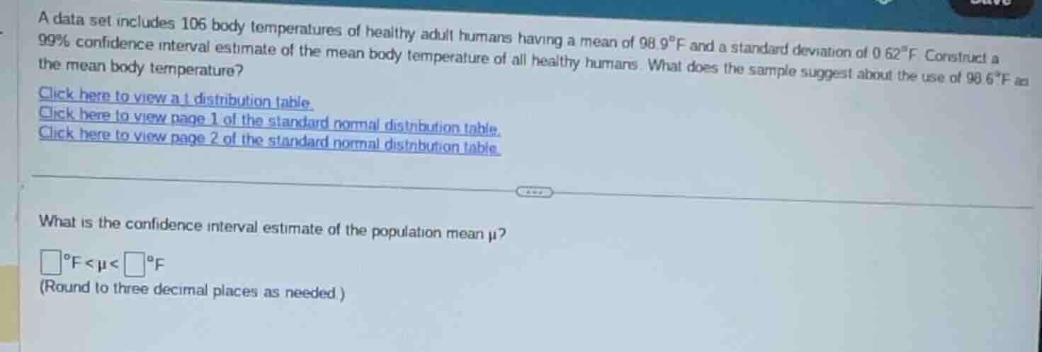 a data set includes 106 body temperatures of healthy adult humans havin…