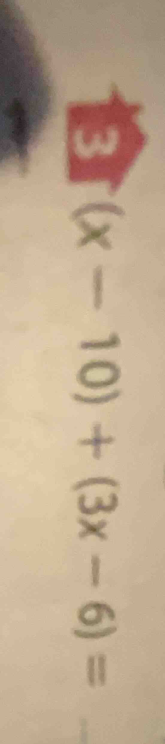 3(x - 10) + (3x - 6) =