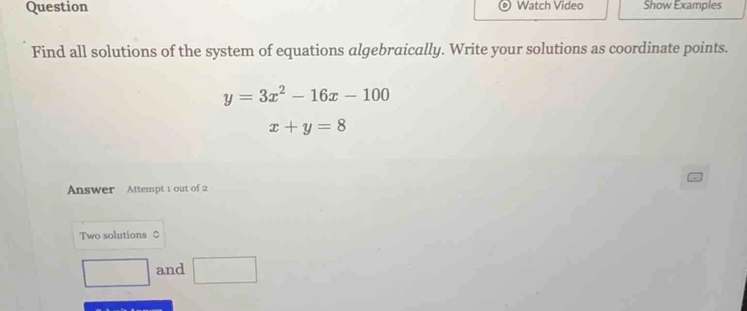 question find all solutions of the system of equations algebraically. w…