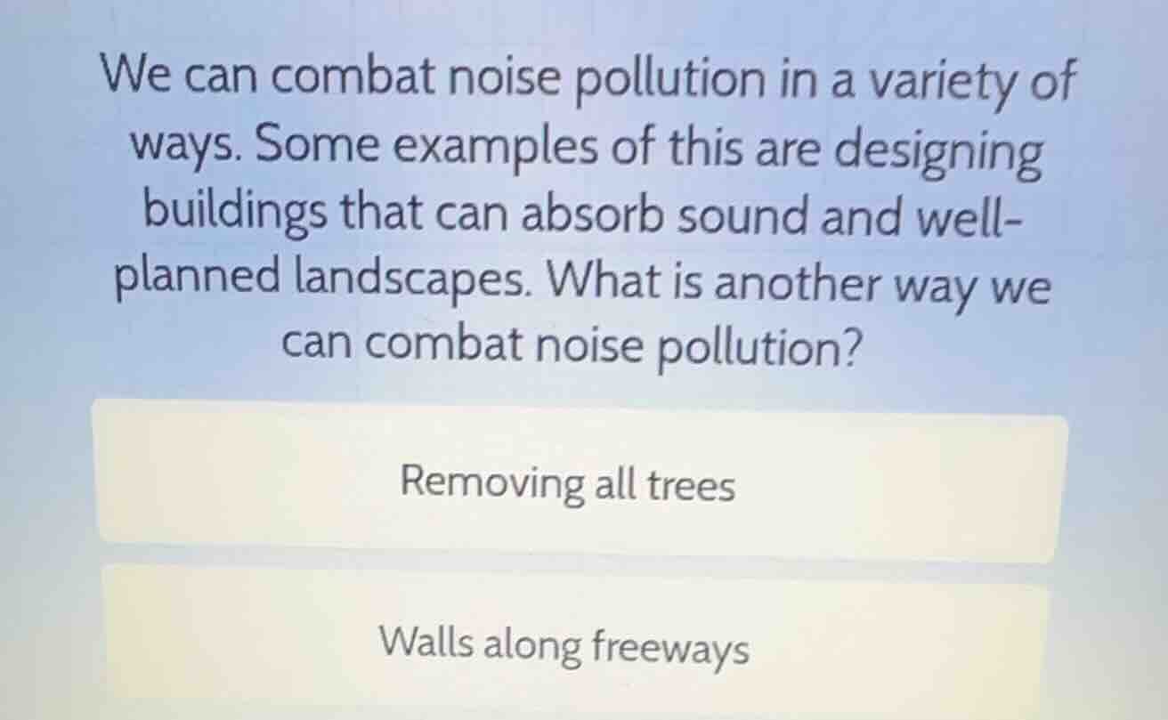 we can combat noise pollution in a variety of ways. some examples of th…