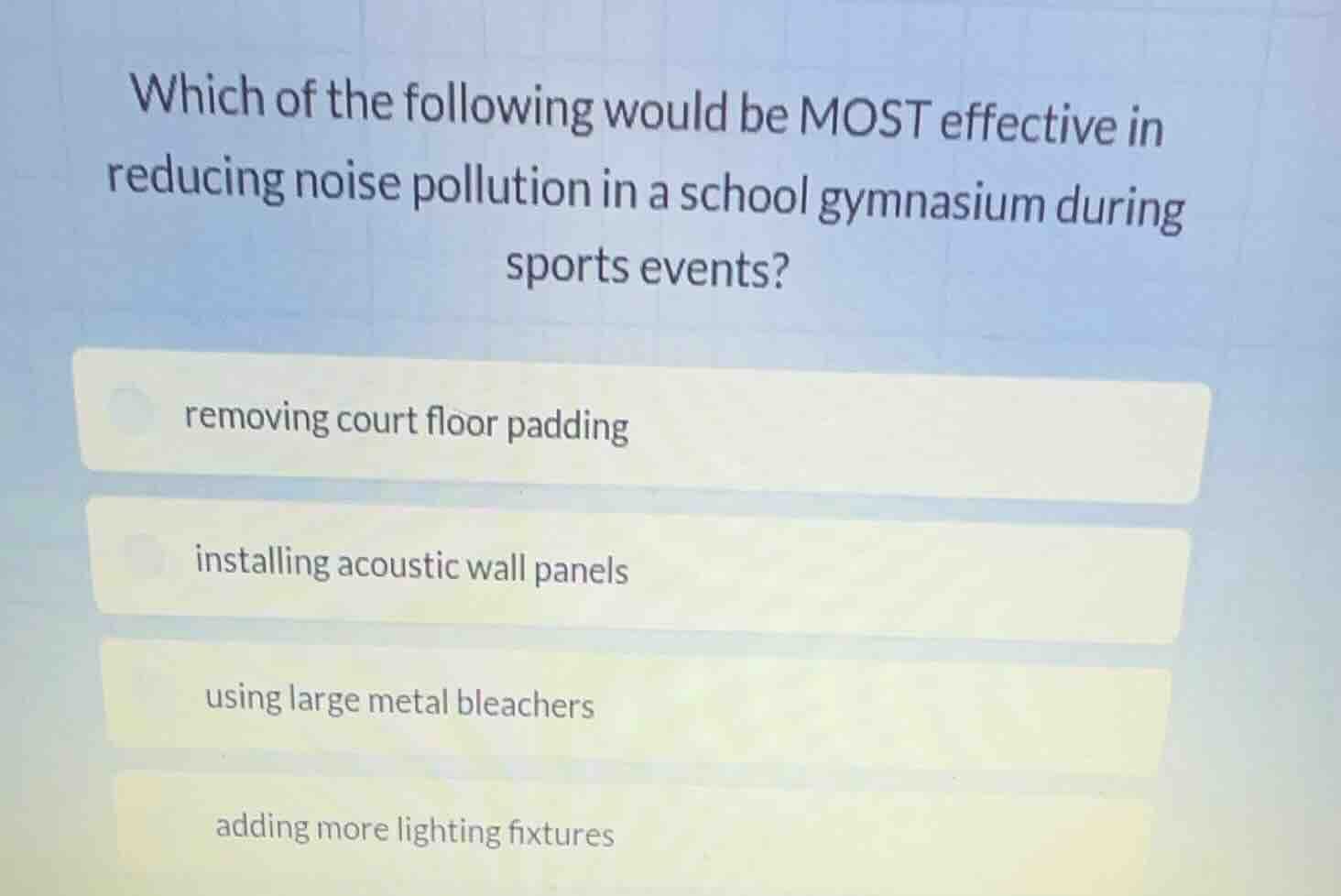 which of the following would be most effective in reducing noise pollut…
