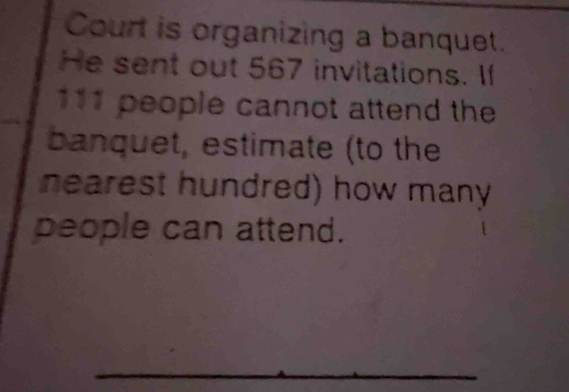 court is organizing a banquet. he sent out 567 invitations. if 111 peop…